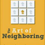 The Art of Neighboring